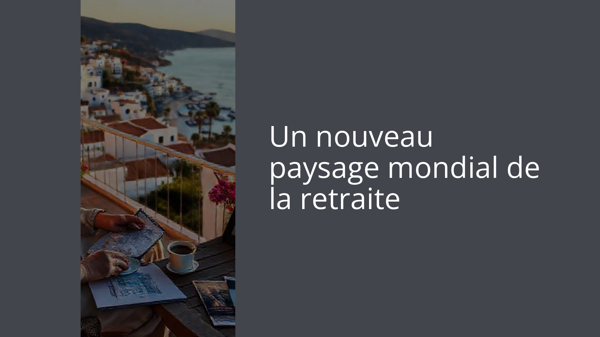 Un nouveau paysage mondial de la retraite