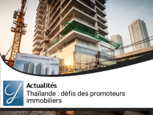 Thailande : les promoteurs immobiliers face à un marché saturé et à des acheteurs plus exigeants