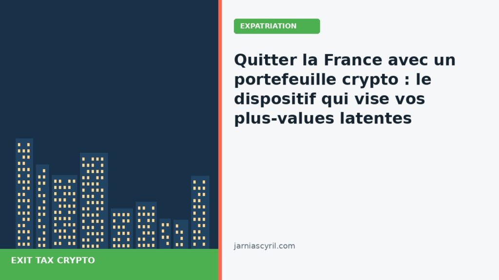 Quitter la France avec un portefeuille crypto : le dispositif qui viserait vos plus-values latentes au-delà de 800 000 €