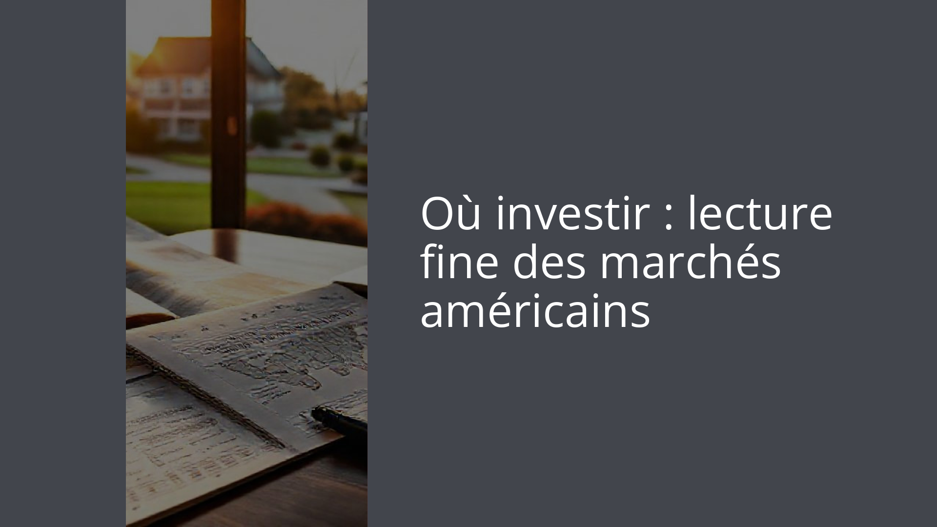 Où investir : lecture fine des marchés américains