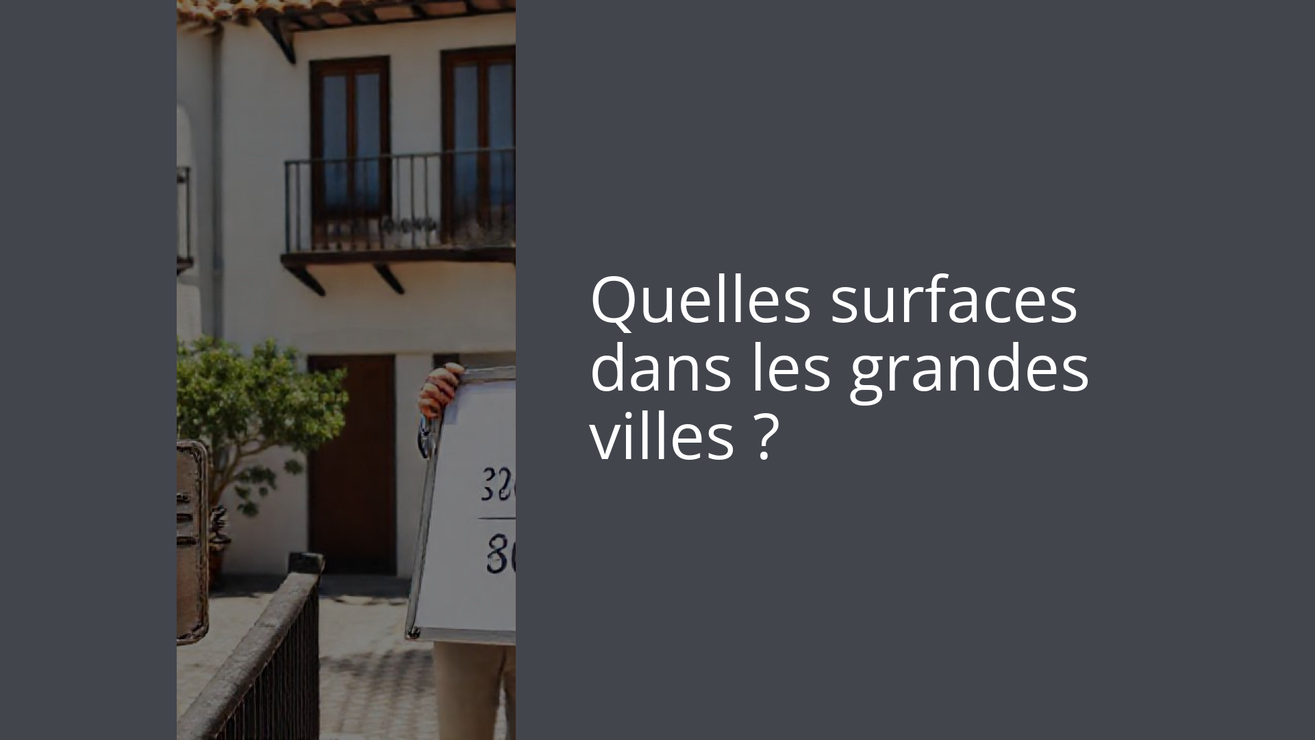 Quelles surfaces dans les grandes villes ?