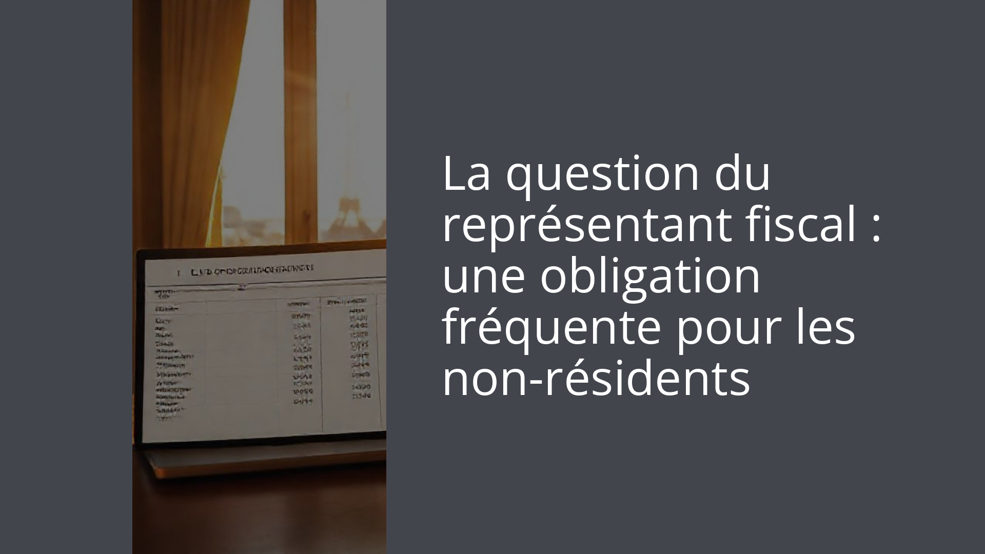La question du représentant fiscal : une obligation fréquente pour les non-résidents