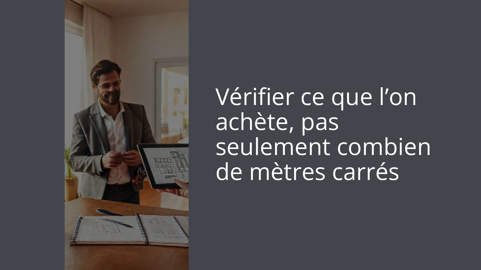 Vérifier ce que l’on achète, pas seulement combien de mètres carrés