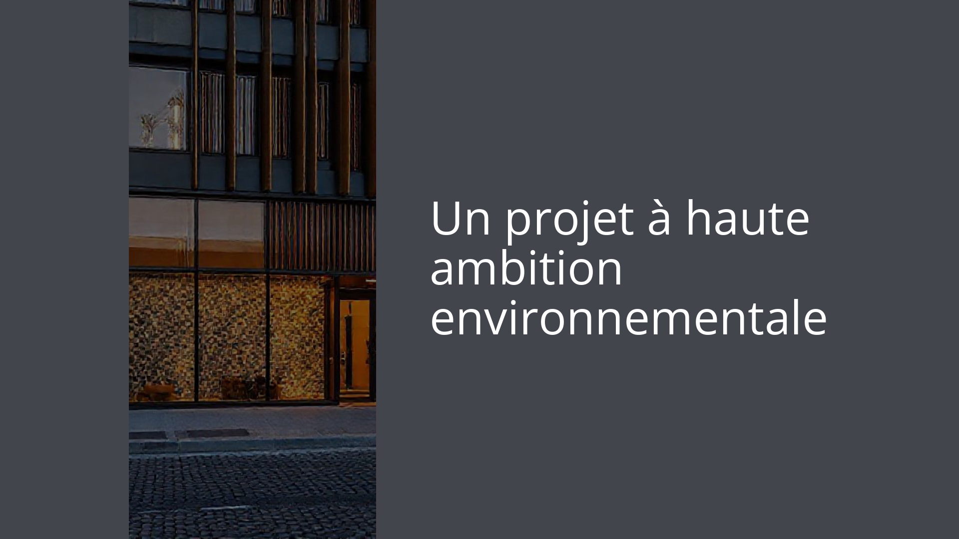 Un projet à haute ambition environnementale