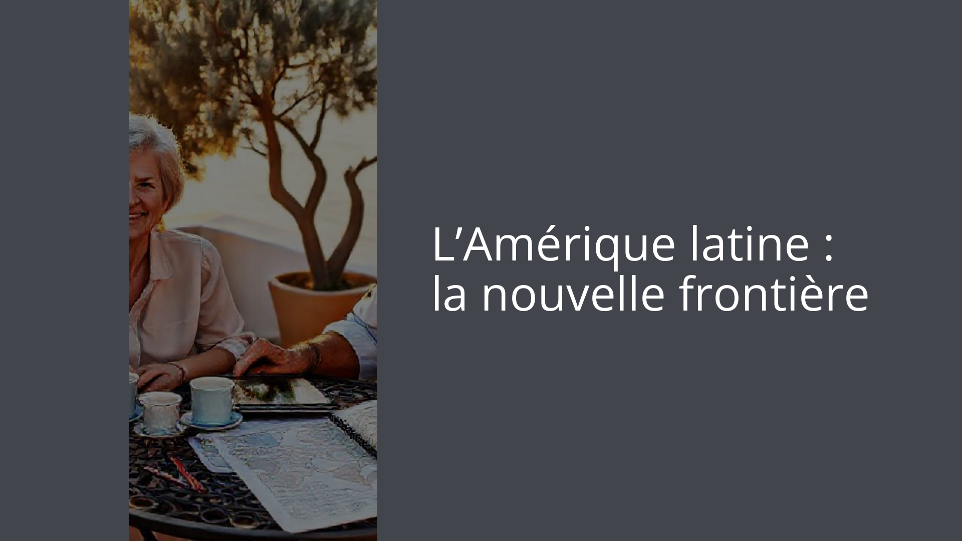 L’Amérique latine : la nouvelle frontière