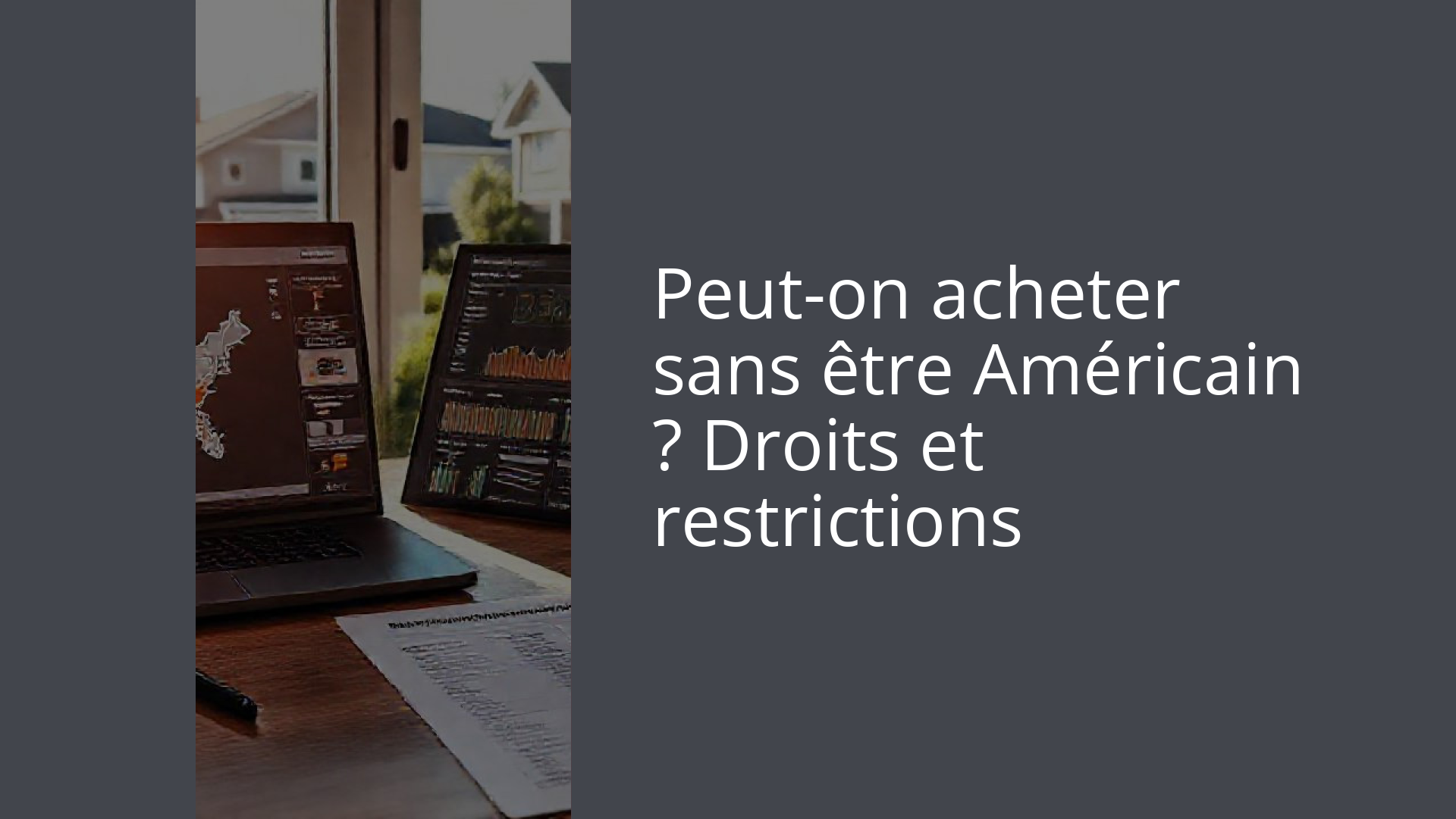 Peut-on acheter sans être Américain ? Droits et restrictions
