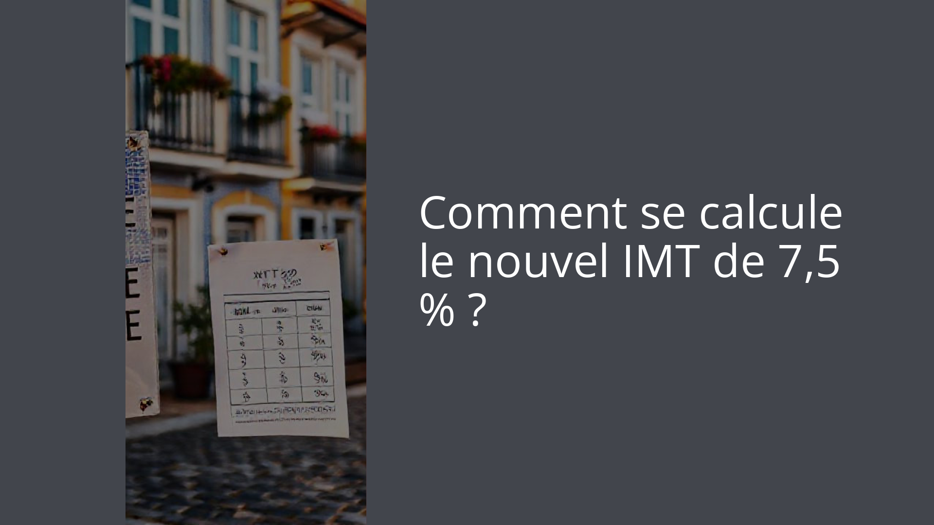 Comment se calcule le nouvel IMT de 7,5 % ?