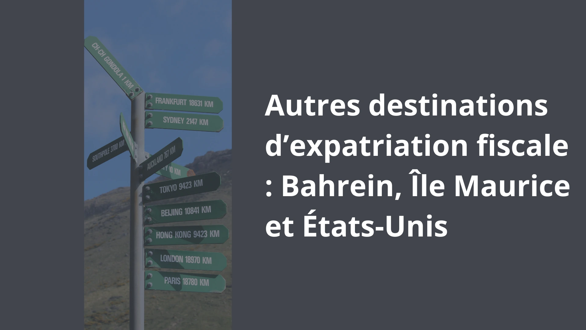 Autres destinations d’expatriation fiscale _ Bahrein, Île Maurice et États-Unis