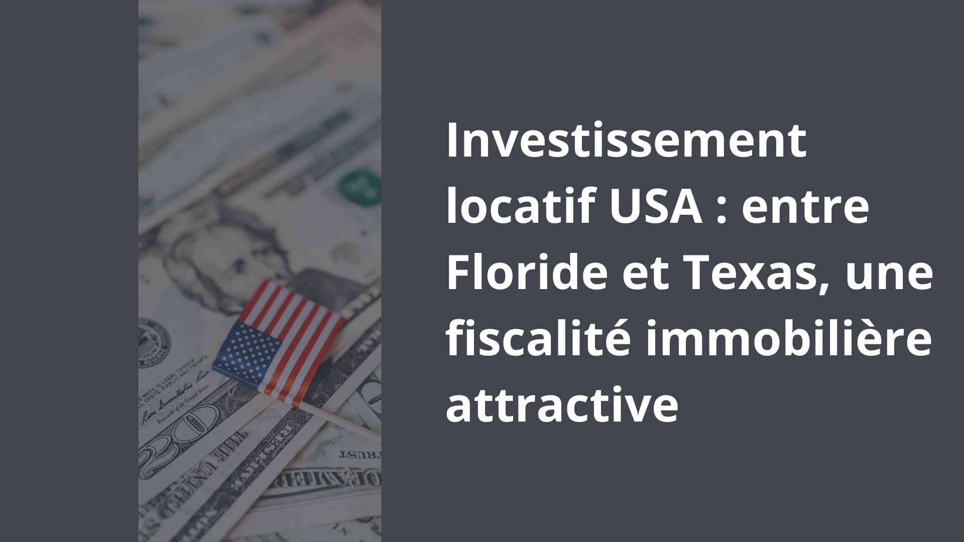 Investissement locatif USA _ entre Floride et Texas, une fiscalité immobilière attractive