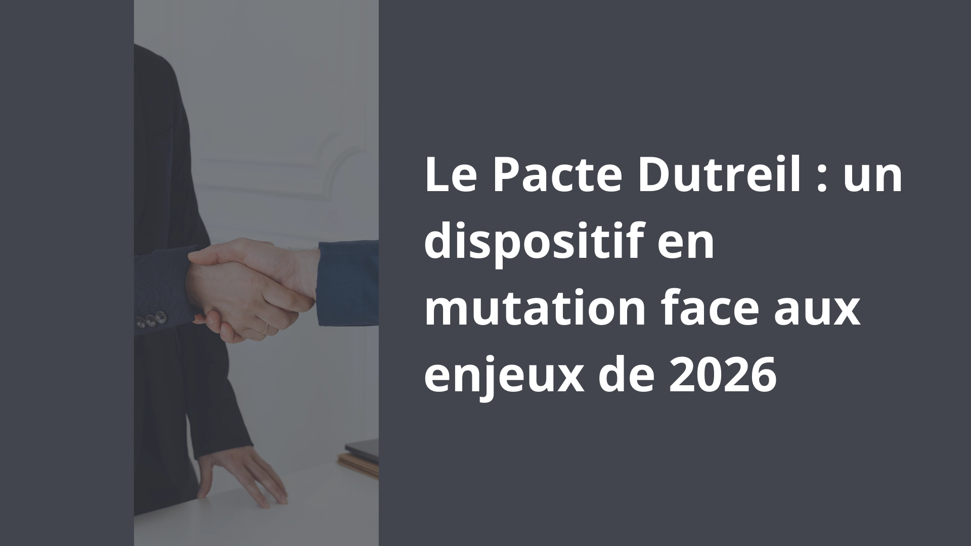 Le Pacte Dutreil _ un dispositif en mutation face aux enjeux de 2026