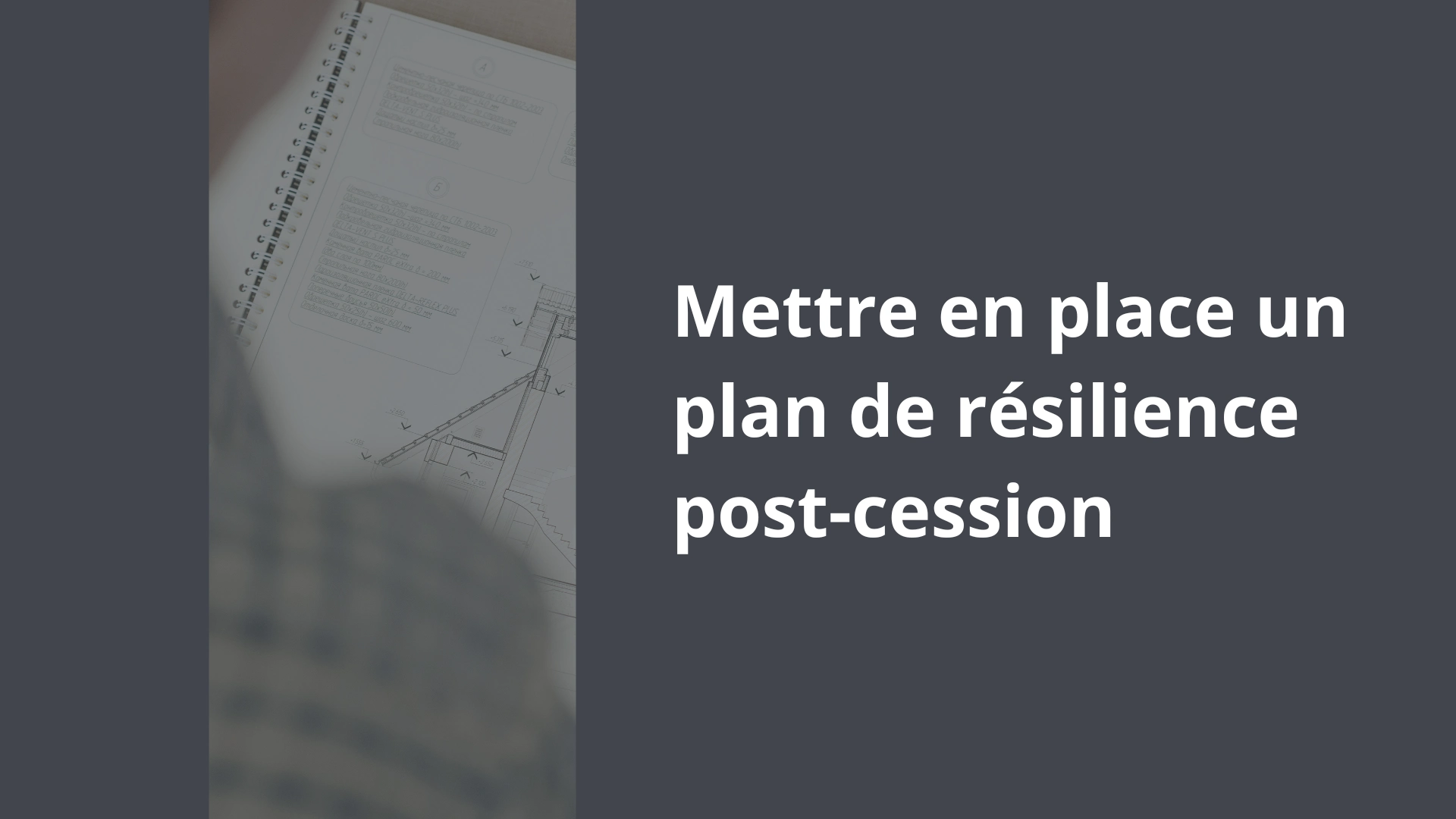 Mettre en place un plan de résilience post-cession