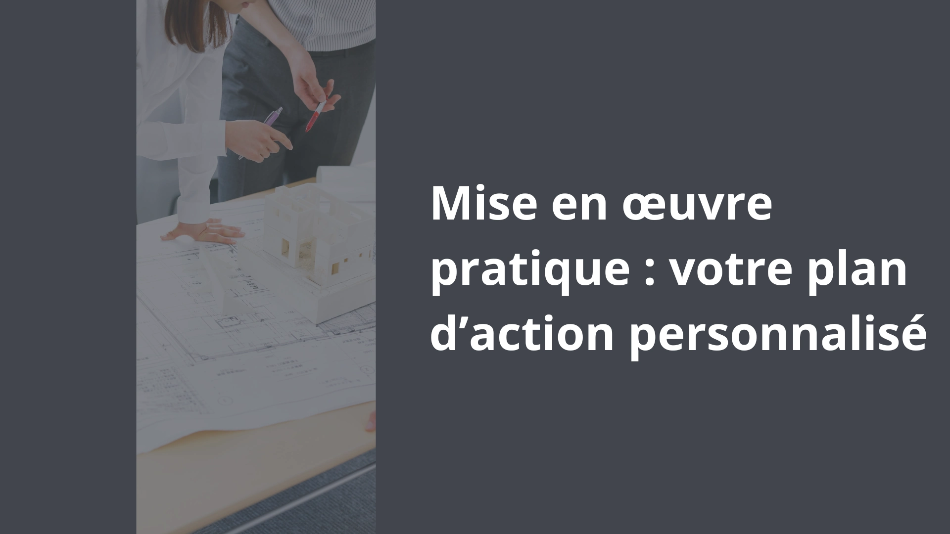 Mise en œuvre pratique _ votre plan d’action personnalisé