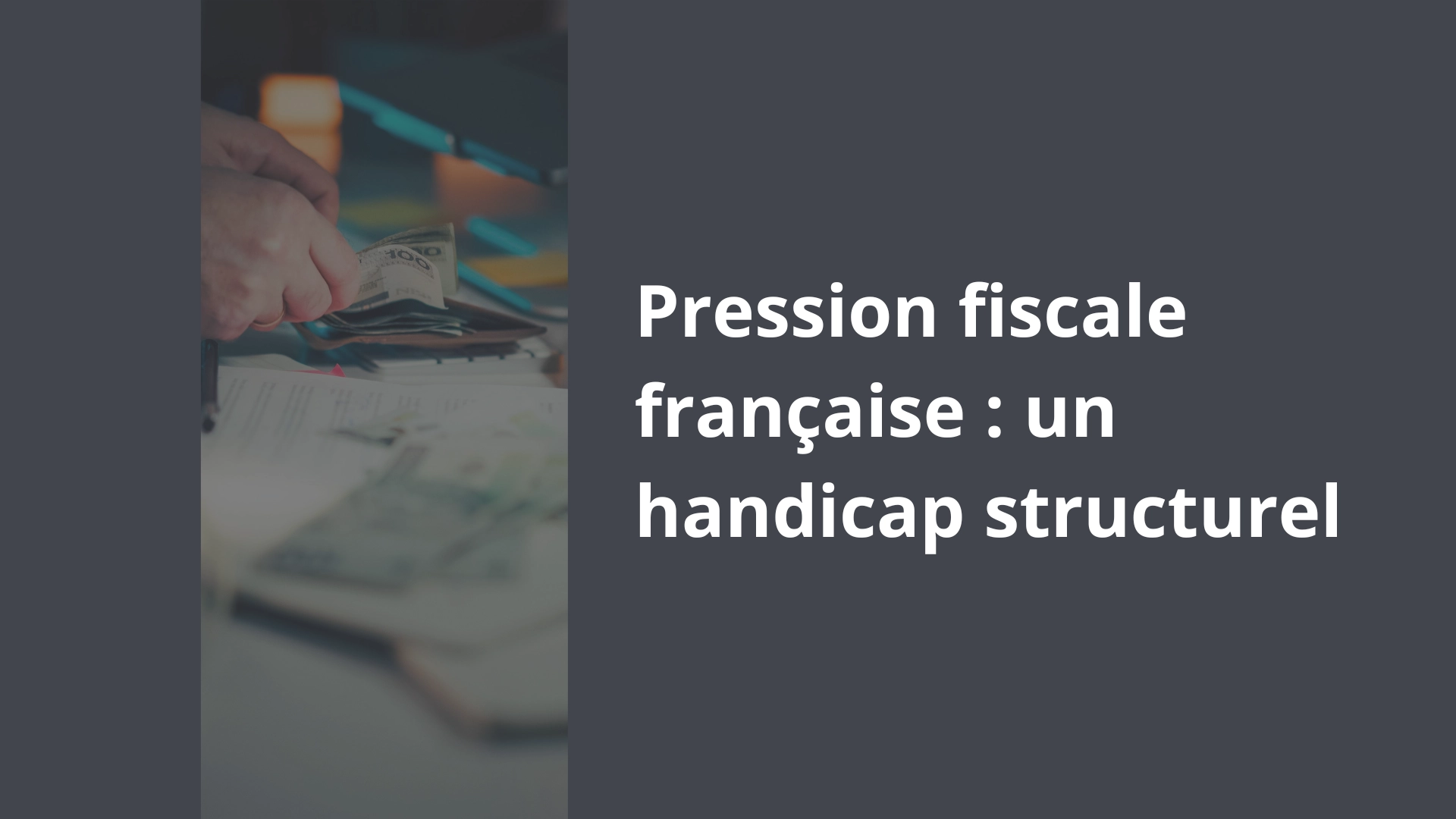 Pression fiscale française _ un handicap structurel (1)