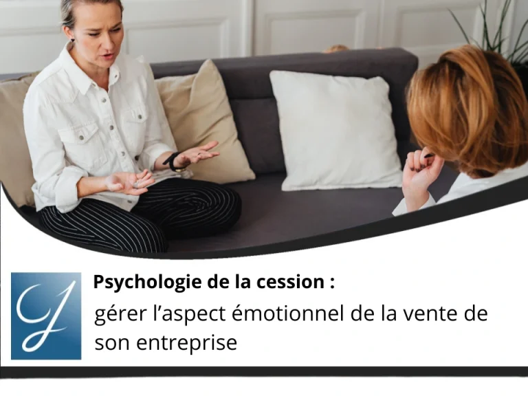 Psychologie de la cession gérer l’aspect émotionnel de la vente de son entreprise