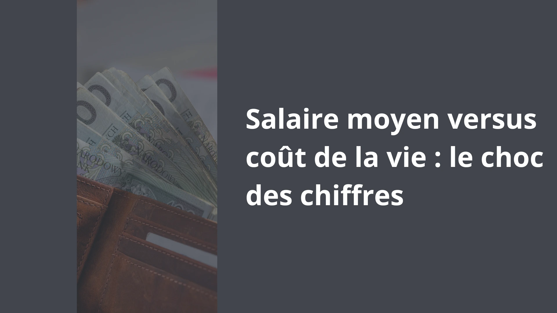 Salaire moyen versus coût de la vie _ le choc des chiffres