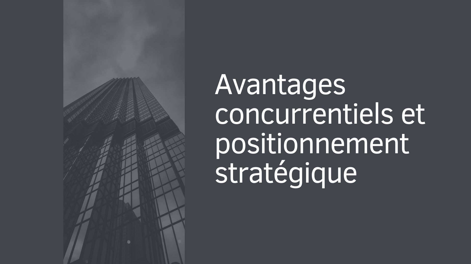 Avantages concurrentiels et positionnement stratégique Avantages concurrentiels et positionnement stratégique