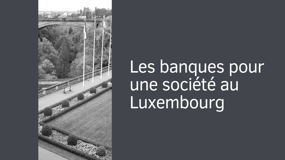 Les banques pour une société au Luxembourg