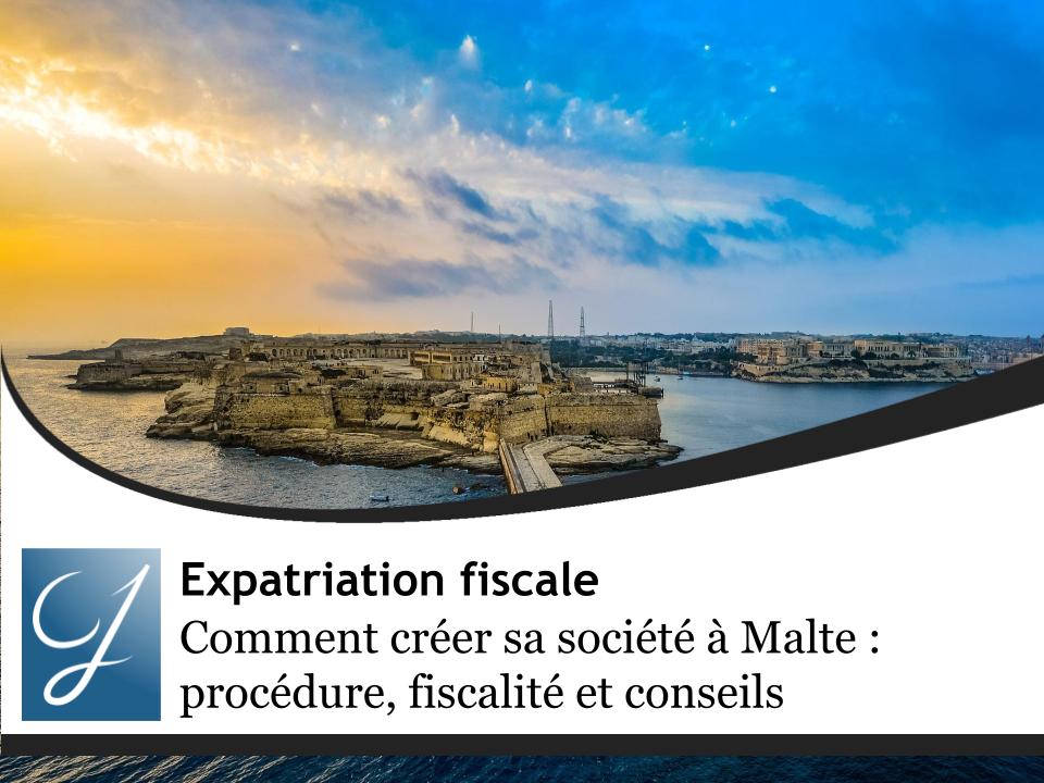 Comment créer une société à Malte ?