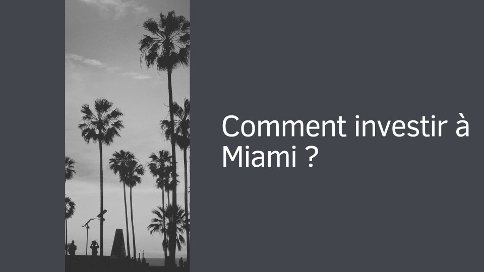 Comment investir à Miami ?