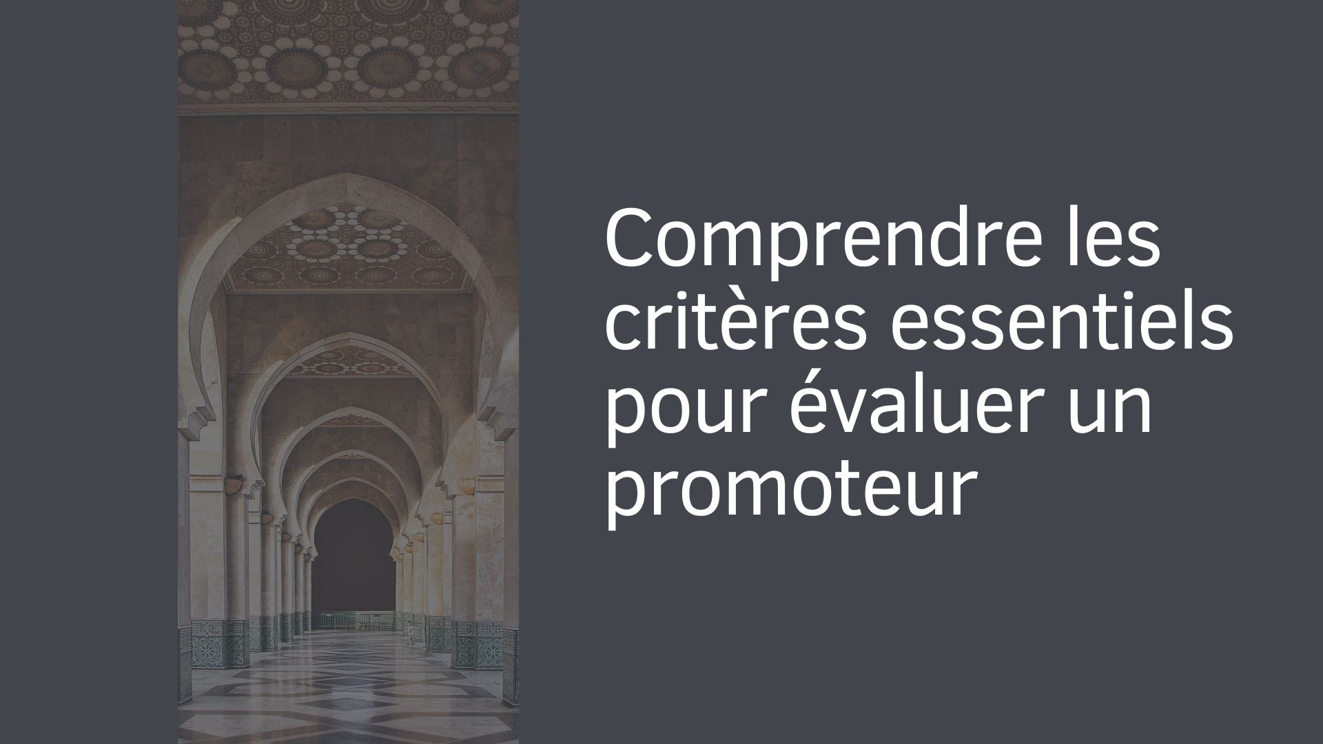 Comprendre les critères essentiels pour évaluer un promoteur