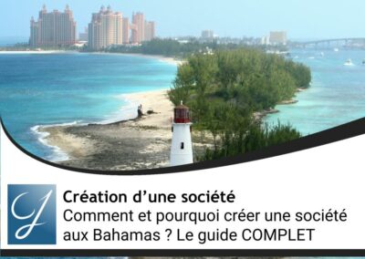 Comment et pourquoi créer une société aux Bahamas ? Le guide COMPLET