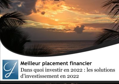 Dans quoi investir en 2022 : les solutions d’investissement en 2022