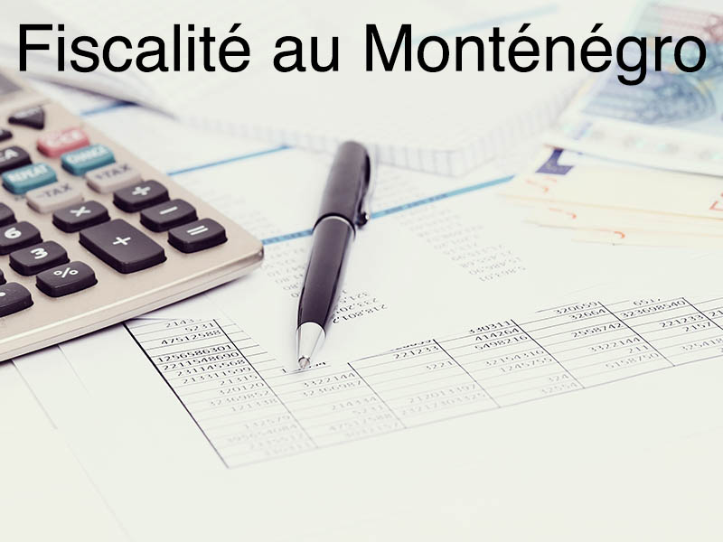 fiscalité Monténégro