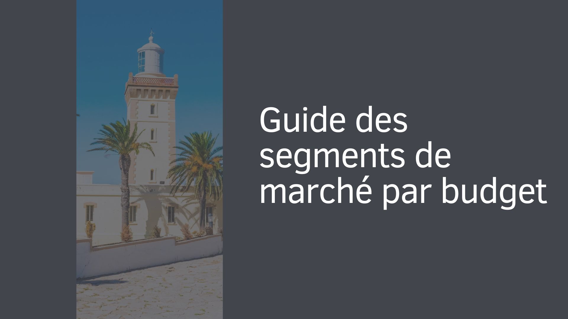 Guide des segments de marché par budget