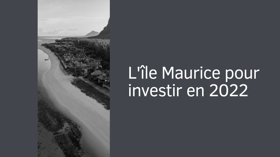 L'île Maurice pour investir en 2022