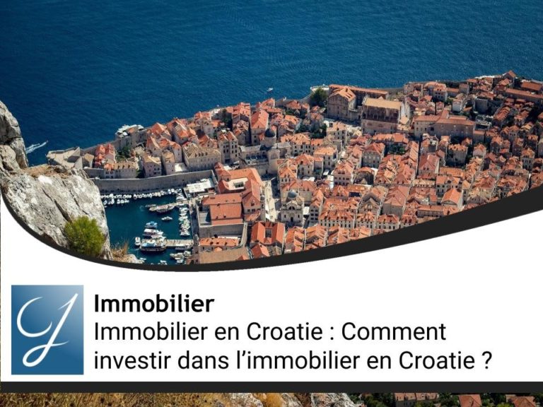 Immobilier en Croatie : Comment investir dans l’immobilier en Croatie ?