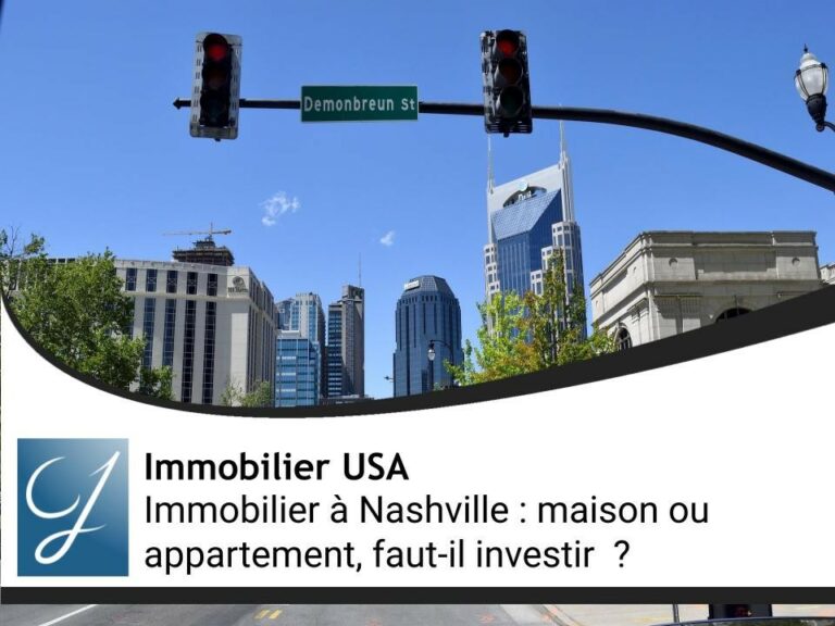 Immobilier à Nashville : maison ou appartement, faut-il investir ?