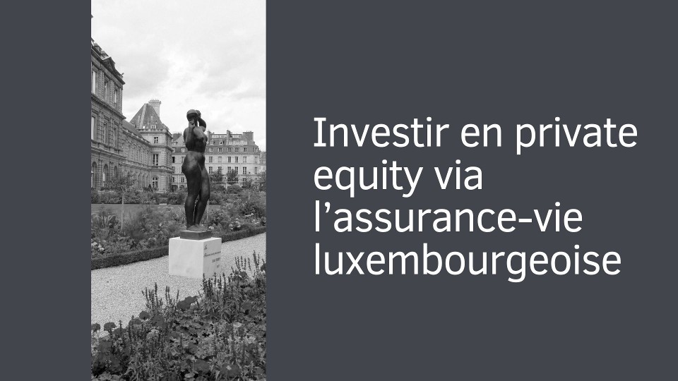 Investir en private equity via l’assurance-vie luxembourgeoise