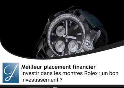Investir dans les montres Rolex : un bon investissement ?