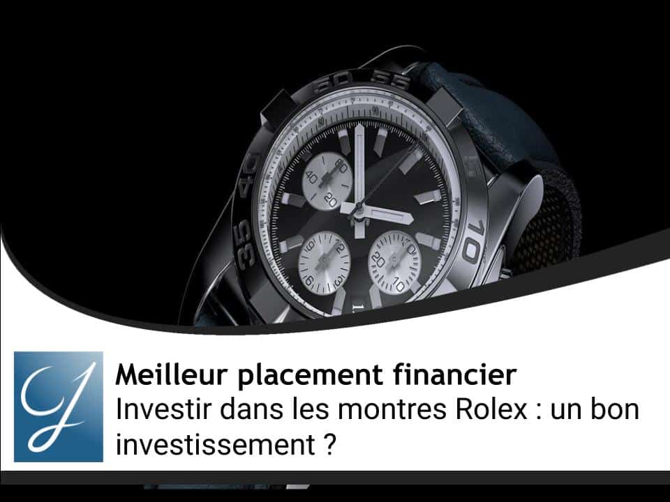Investir dans les montres Rolex : un bon investissement ?