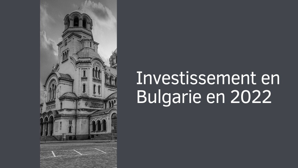 Investissement en Bulgarie en 2022