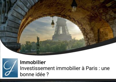 Investissement immobilier à Paris : une bonne idée ?