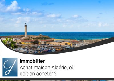 Achat maison Algérie où doit-on acheter?