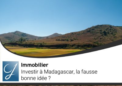Investir à Madagascar la fausse bonne idée?
