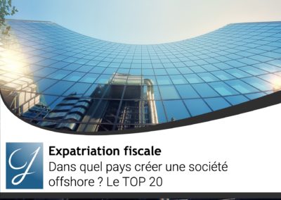 Dans quel pays créer une société offshore ? Le TOP 20