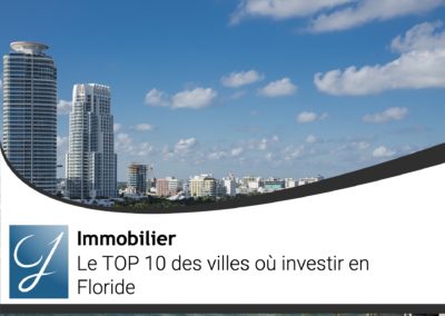 Investir en Floride – Immobilier en Floride – TOP 10 des villes où investir
