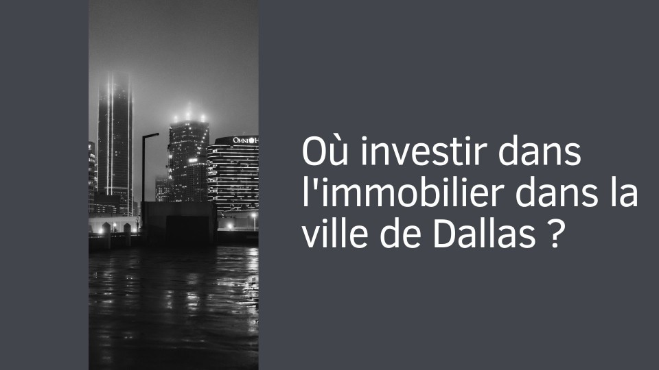 Où investir dans l'immobilier dans la ville de Dallas ?