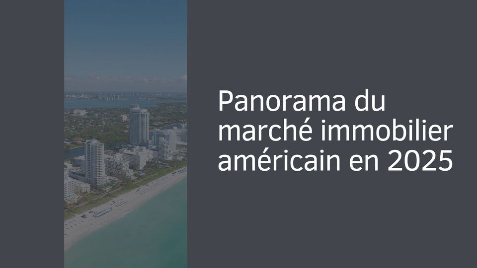 Panorama du marché immobilier américain en 2025