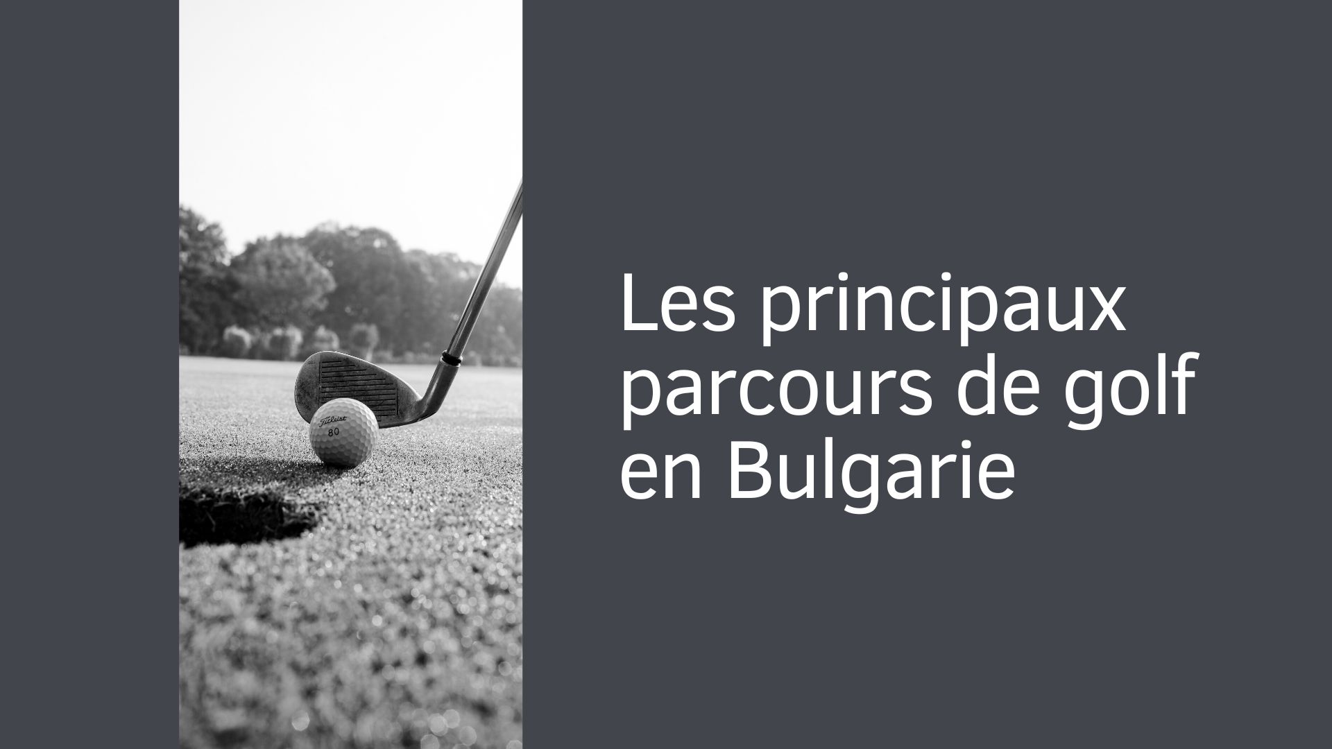 Les principaux parcours de golf en Bulgarie