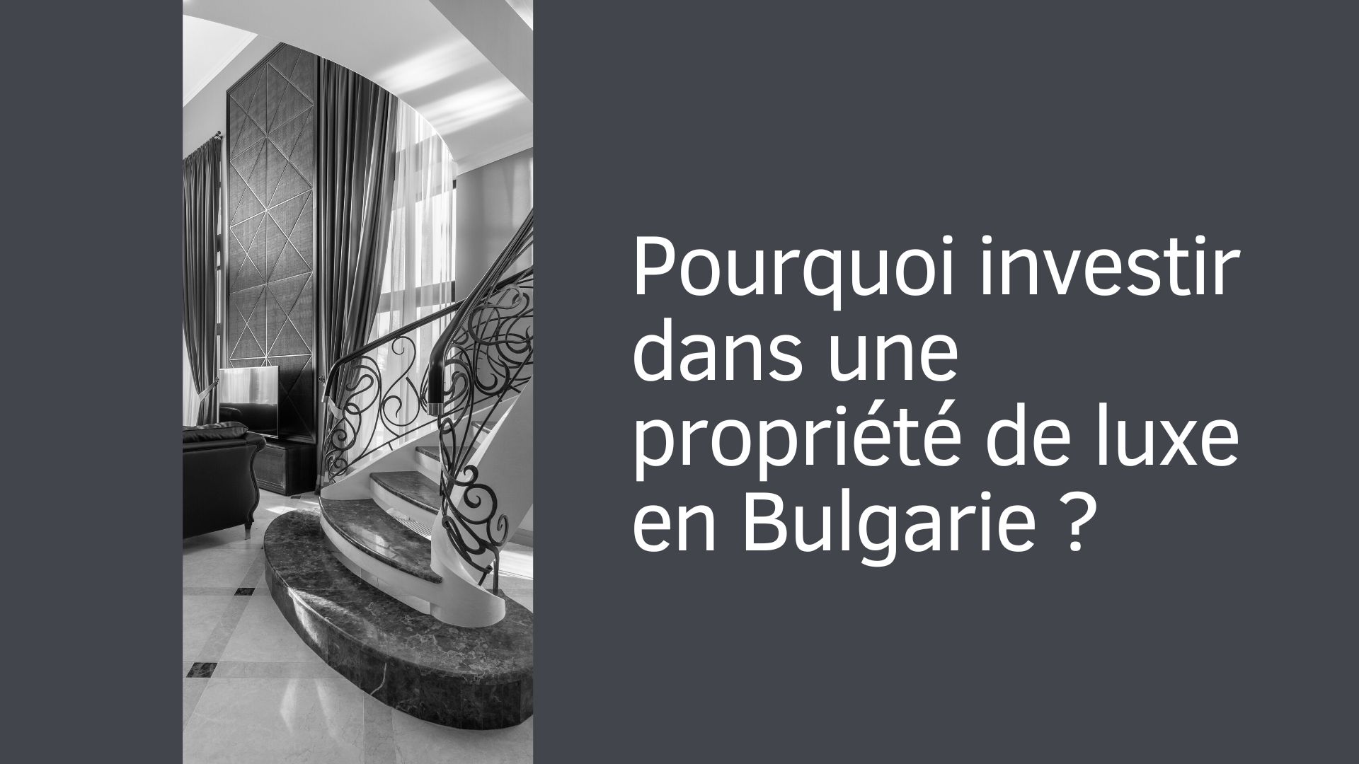 Pourquoi investir des fonds dans l'immobilier de luxe en Bulgarie ?