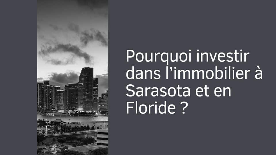 Pourquoi investir dans l’immobilier à Sarasota et en Floride ?