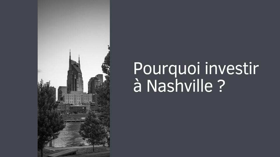Pourquoi investir dans la ville de Nashville ?