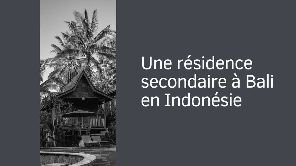 Une résidence secondaire à Bali en Indonésie