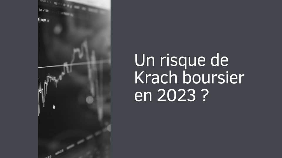 Un risque de Krach boursier en 2023 ?