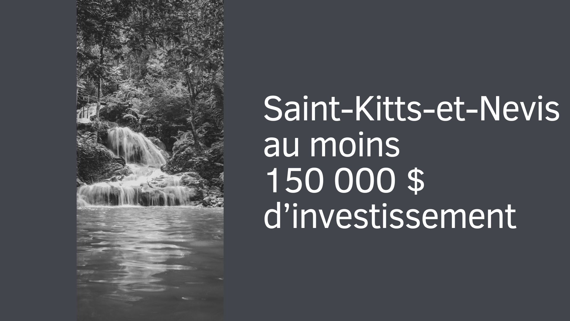 Saint-Kitts-et-Nevis : au moins 150 000 $ d’investissement