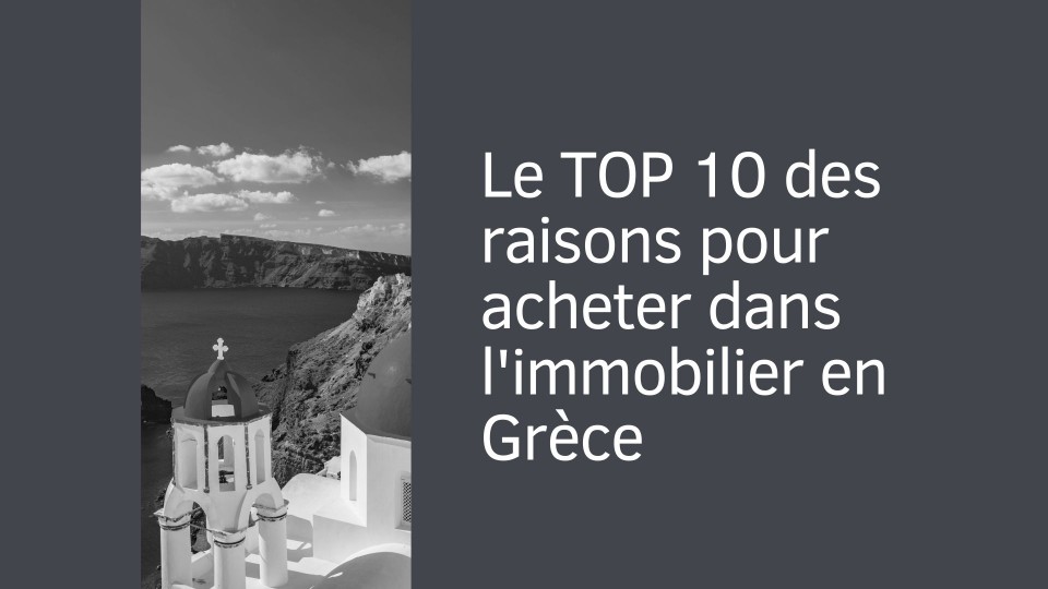 Le TOP 10 des raisons pour acheter dans l'immobilier en Grèce